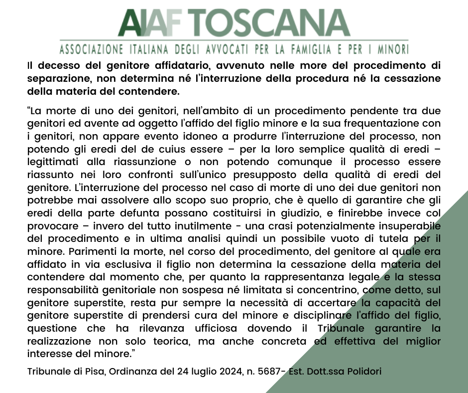 Rassegna giurisprudenziale: Il decesso del genitore affidatario, avvenuto nelle more del procedimento di separazione, non determina né l’interruzione della procedura né la cessazione della materia del contendere.